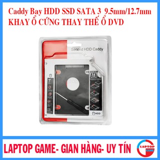 Caddy Bay HDD SSD SATA 3 9.5mm/12.7mm-Khay ổ cứng thay thế ổ DVD-NEW