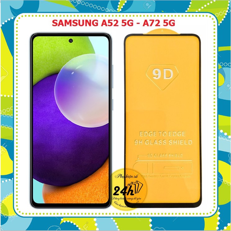 Cường Lực Samsung A52 / A72 - Siêu Mượt - Full màn cao cấp- Cảm ứng siêu nhạy - Bảo hành 1 đổi 1