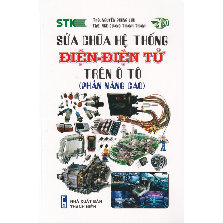 Sách - Sửa Chữa Hệ Thống Điện - Điện Tử Trên Ô Tô ( Phần Nâng Cao )