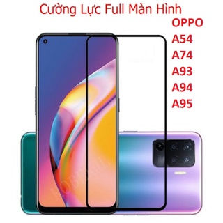 Cường lực full màn oppo a54 a74 a93 a94 a95