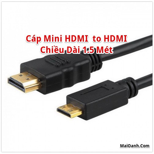 Dây Cáp Mini HDMI To HDMI Dài 1.5 Mét