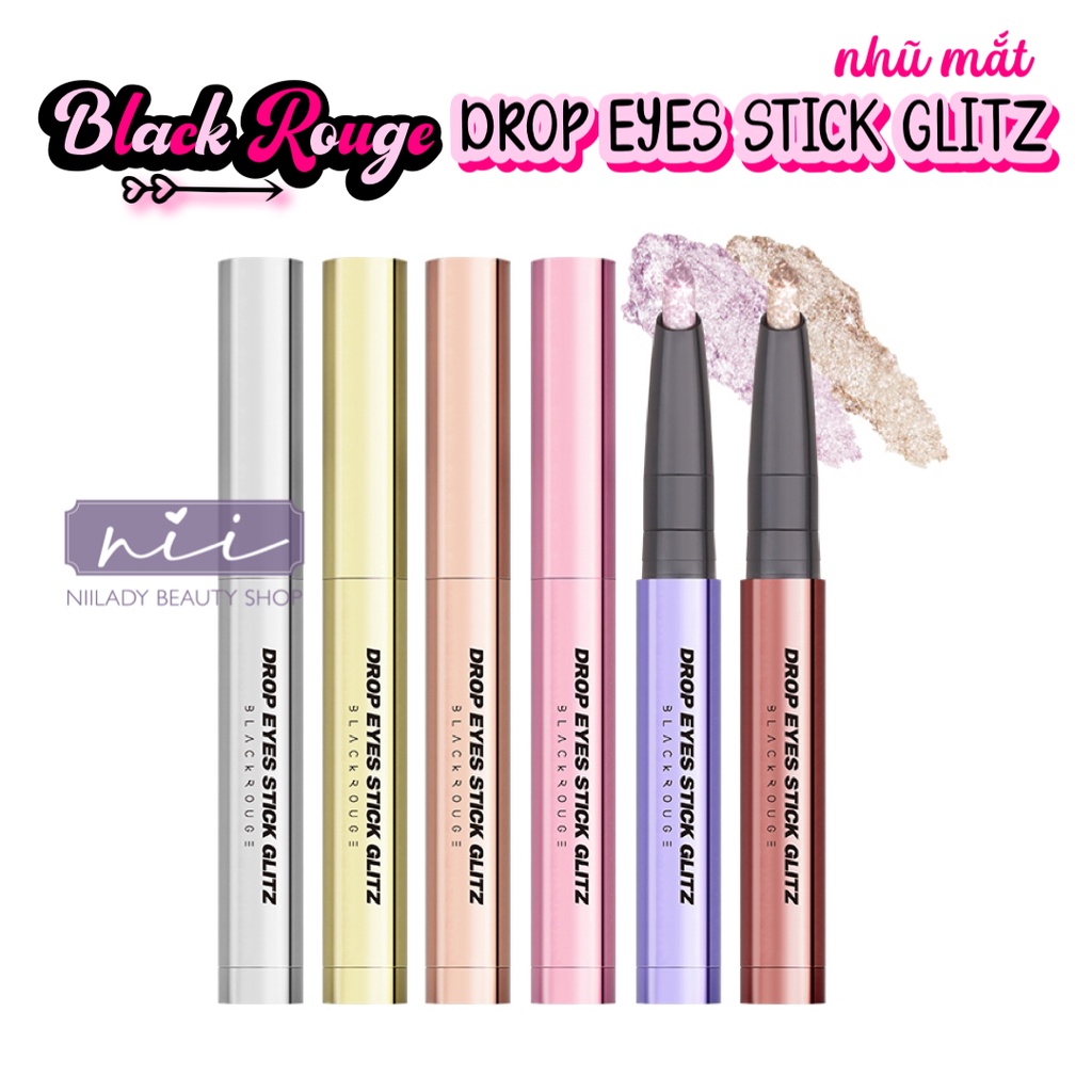 (HSD 29/8/2024) Nhũ mắt Black Rouge Drop Eyes Stick Glitz