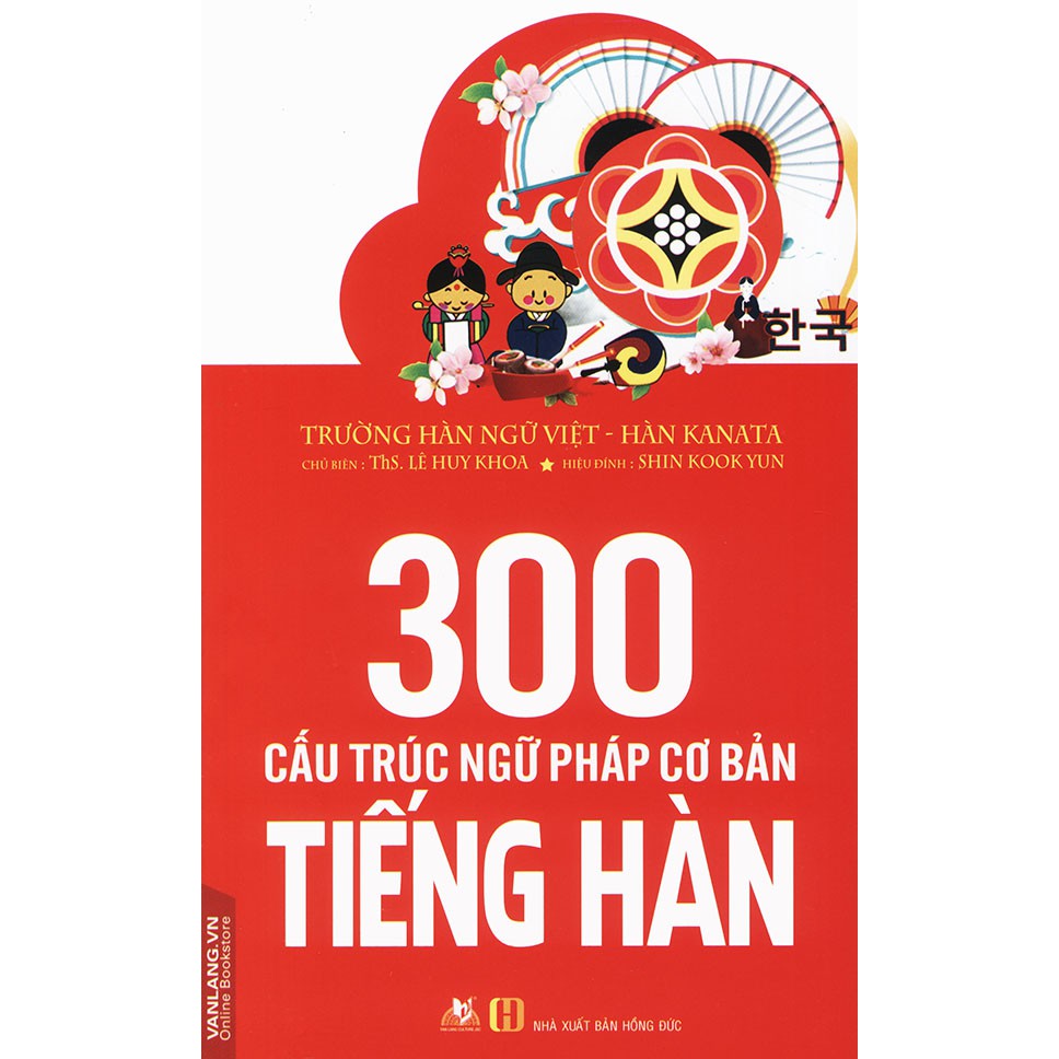 Sách - 300 cấu trúc ngữ pháp cơ bản tiếng Hàn - Ths Lê Huy Khoa