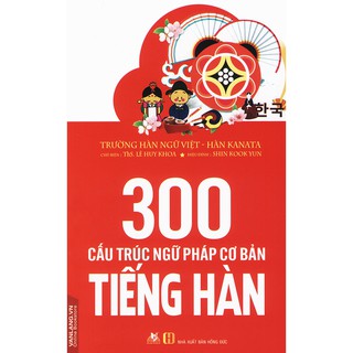 300 Cấu Trúc Ngữ Pháp Cơ Bản Tiếng Hàn