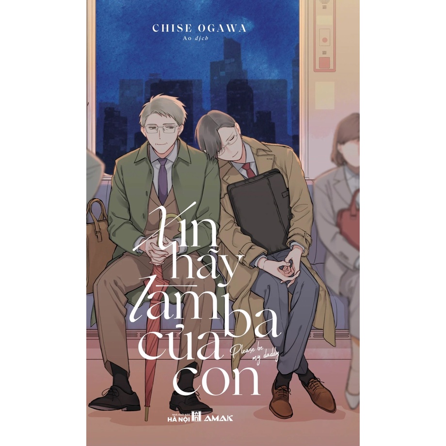 Sách Xin Hãy Làm Ba Của Con - Tặng Kèm Photostrip Cán Bóng + Postcard Ivory Bồi Đôi