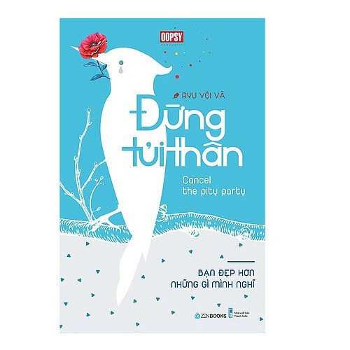 Sách Zenbooks - Đừng Tủi Thân