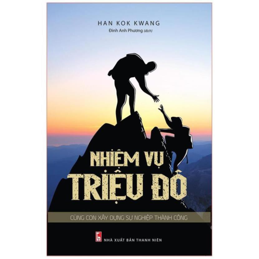 Sách - Nhiệm Vụ Triệu Đô - Cùng Con Xây Dựng Sự Nghiệp Thành Công [ Minh Long]
