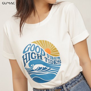 Áo thun Good VIBES GUMAC ATA434_TRANG