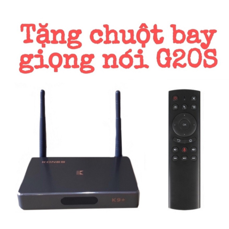 Android TV Box K9+ Ram 2GB Rom 8GB tặng chuột bay giọng nói G20S - Kones K9+ - G20S
