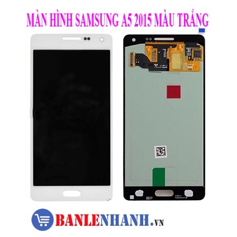 MÀN HÌNH SAMSUNG A5 2015 MÀU TRẮNG