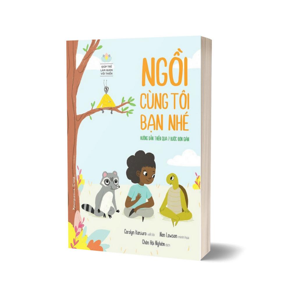 Sách - Giúp Trẻ Làm Quen Với Thiền - Ngồi Cùng Tôi Bạn Nhé