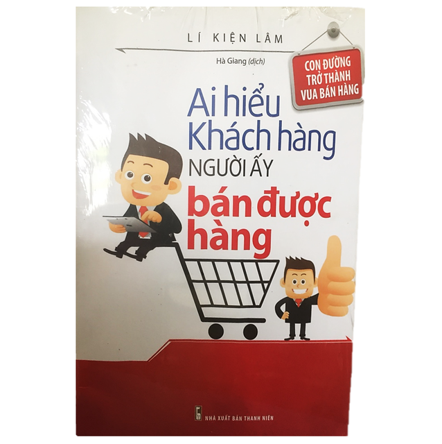 Sách - Ai Hiểu Được Khách Hàng Người Ấy Bán Được Hàng | BigBuy360 - bigbuy360.vn