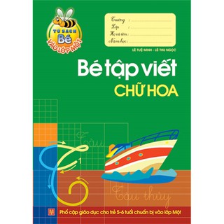 Sách - Bé vào lớp 1 - Bé tập tô Chữ Hoa - dành cho học sinh mẫu giáo lớn