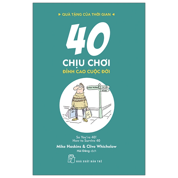 Sách Quà Tặng Của Thời Gian - 40 Chịu Chơi - Đỉnh Cao Cuộc Đời