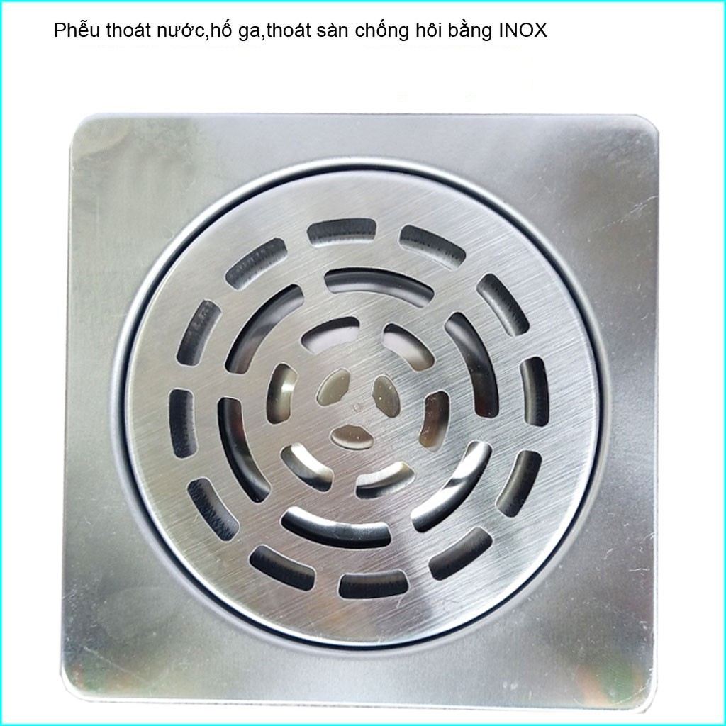 Phễu thoát sàn chống mùi hôi 100% inox không gỉ, hố ga nhà tắm Inox