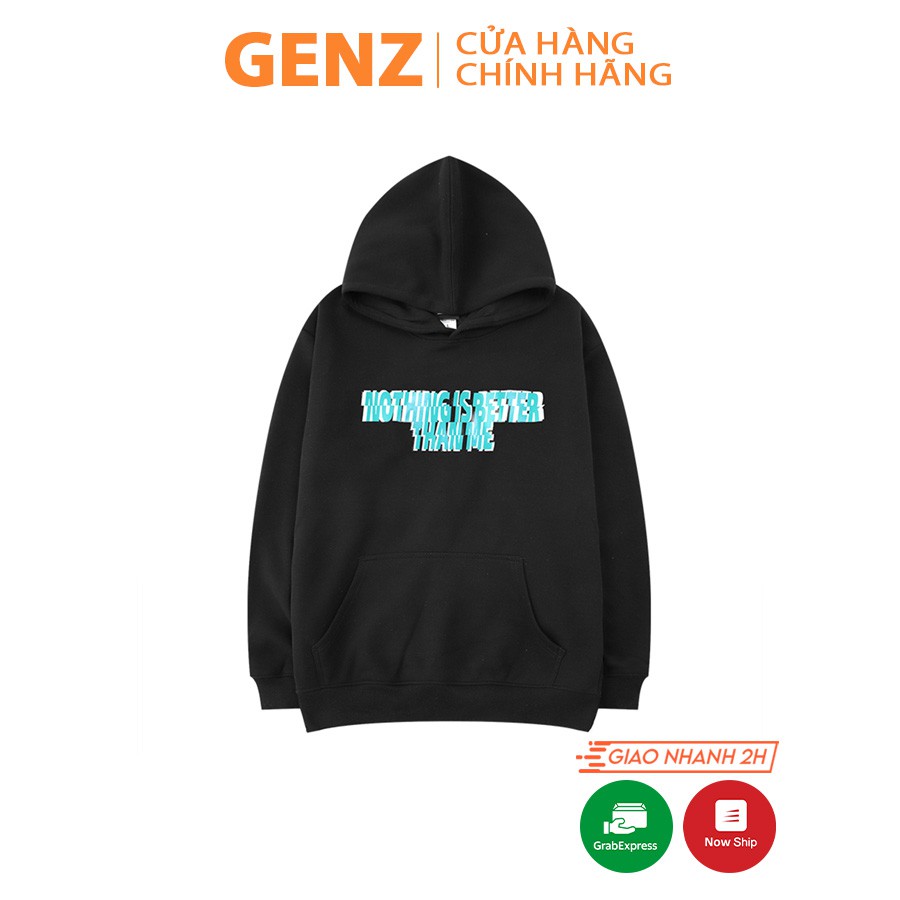 Áo Hoodie GENZ dáng Unisex freesize in chữ NOTHING IS BETTER THAN ME bản Premium - H01