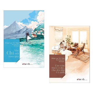 Sách - Combo Như Chỉ Mới Hôm Qua + Em Vốn Thích Cô Độc, Cho Đến Khi Có Anh (Truyện Ngôn Tình Đặc Sắc)
