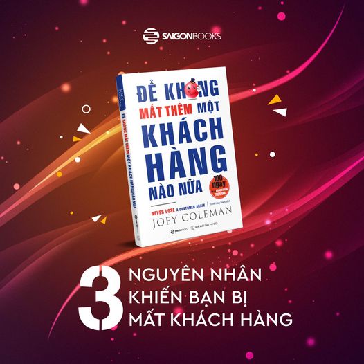 SÁCH: Để không mất thêm một khách hàng nào nữa (Never Lose a Customer Again) - Tác giả: Joey Coleman