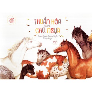 Khoa Học Chẳng Khó - Thuần Hóa Những Chú Ngựa