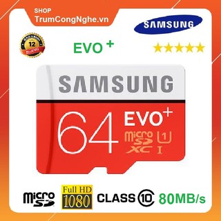 Thẻ nhớ Samsung Evo+ 64GB MicroSD UHS-I Class10 U1 80MB/s