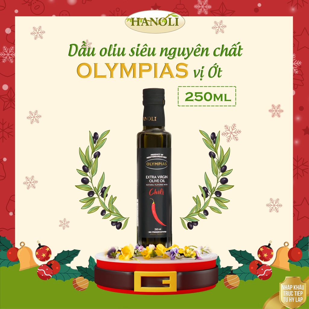 Dầu Oliu Siêu Nguyên Chất Olympias Vị Ớt / Extra Virgin Olive Oil 250ml Nhập Khẩu Nguyên Chai Hy Lạp