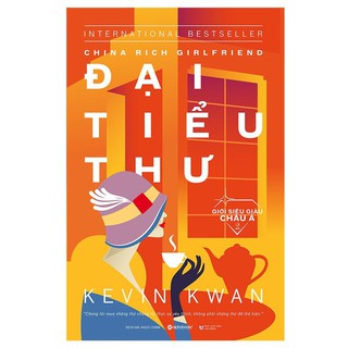 Sách - Giới siêu giàu Châu Á 2: Đại Tiểu Thư (China Rich Girlfriend)
