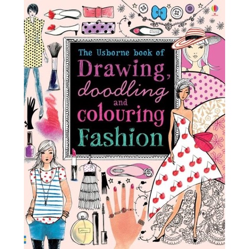 Sách Usborne học vẽ và tô màu Usborne Drawing , Doodling and Colouring Fashion