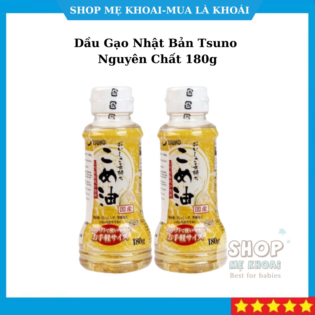 Dầu Gạo Nhật Bản Tsuno Nguyên Chất 180g Date 28/10/2022