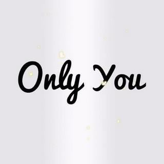 Only You®