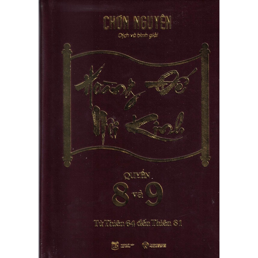 Sách - Hoàng Đế Nội Kinh - Quyển 8 Và 9: Từ Thiên 64 Đến Thiên 81 (Bìa Cứng)
