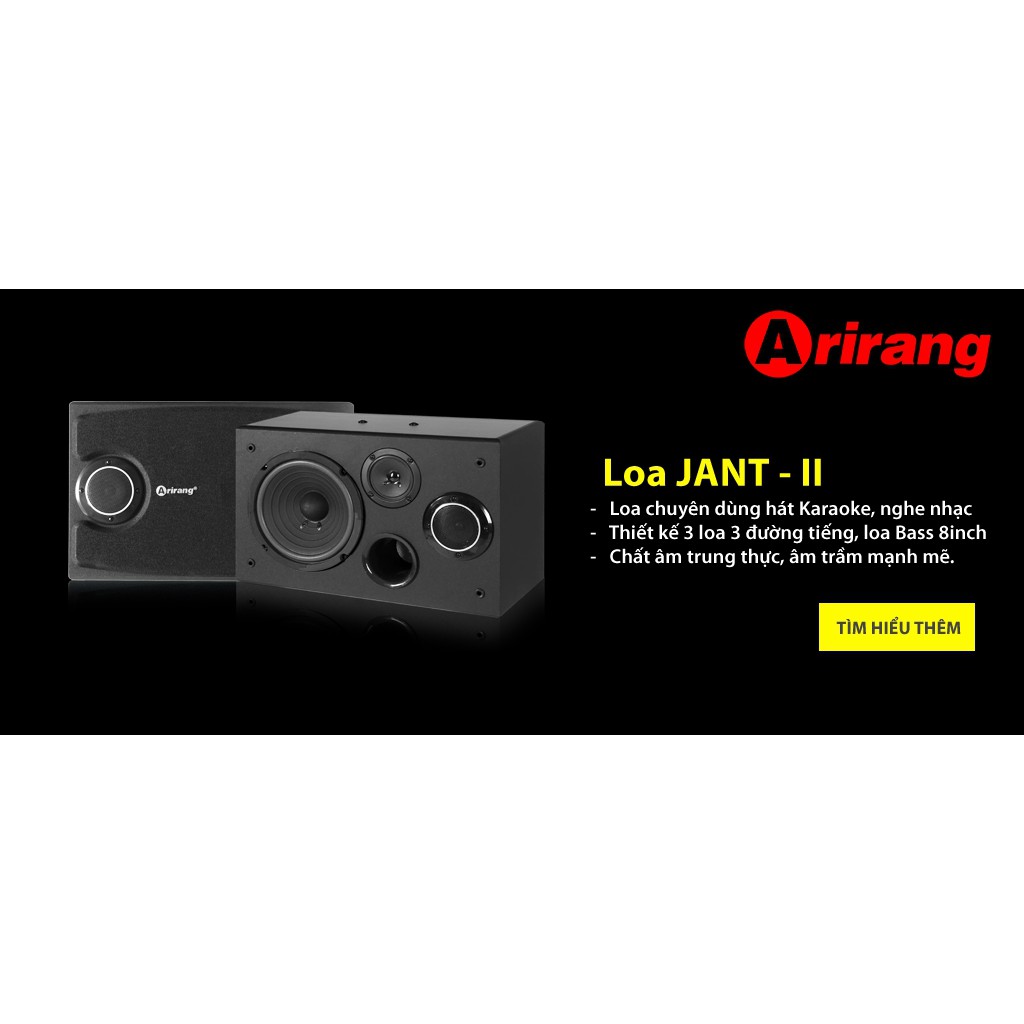 Loa Arirang Jant II  - Loa chuyên dùng hát Karaoke, nghe nhạc GIAO HÀNG TOÀN QU