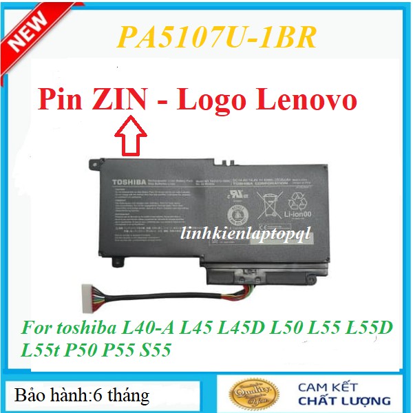 Pin Laptop Toshiba Satellite PA5107U-1BRS  L40-A L45 L45D L50 L55 L55D L55t P50 P55 S55 L50-A - NHẬP KHẨU