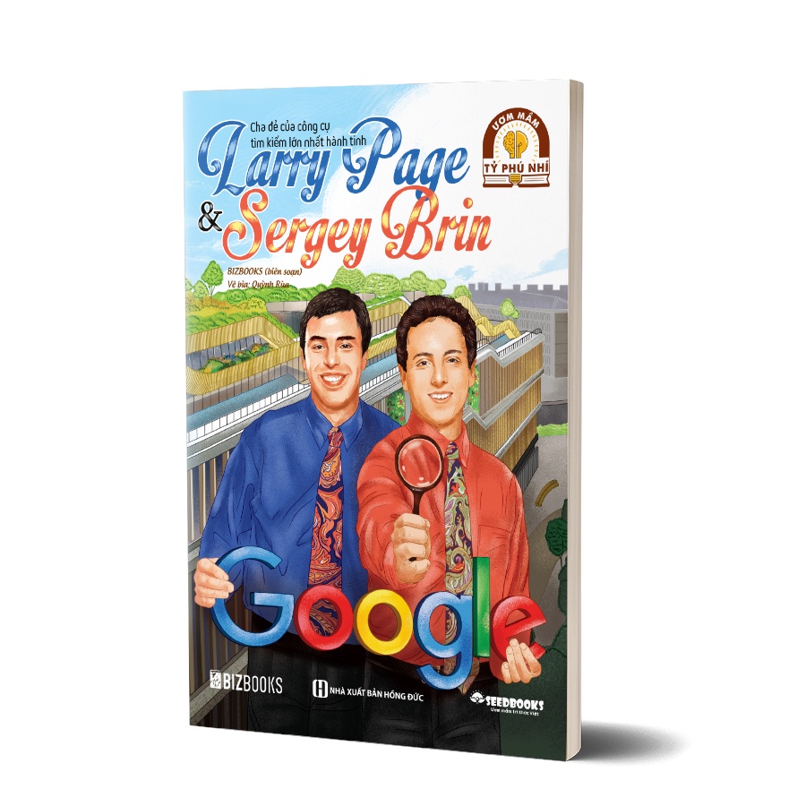 Sách -  Larry Page &amp; Sergey Brin: Cha đẻ của công cụ tìm kiếm lớn nhất hành tinh - Bộ sách ươm mầm tỷ phú nhí Bizbooks