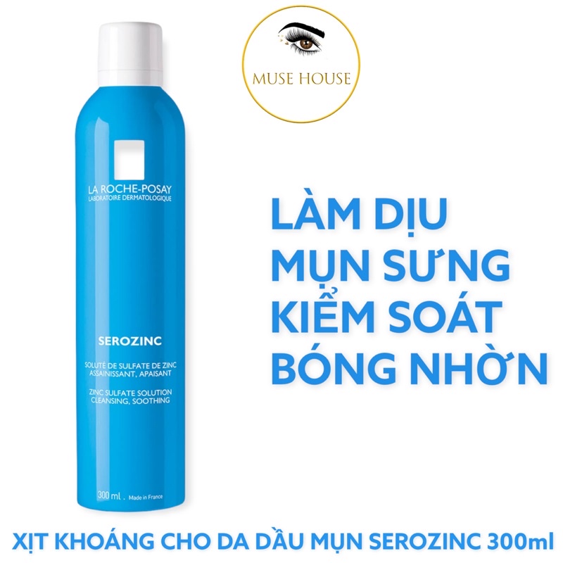 La Roche Posay Serozinc - Xịt Khoáng Cho Da Mụn [50ml-150ml - 300ml]- MUSE HOUSE