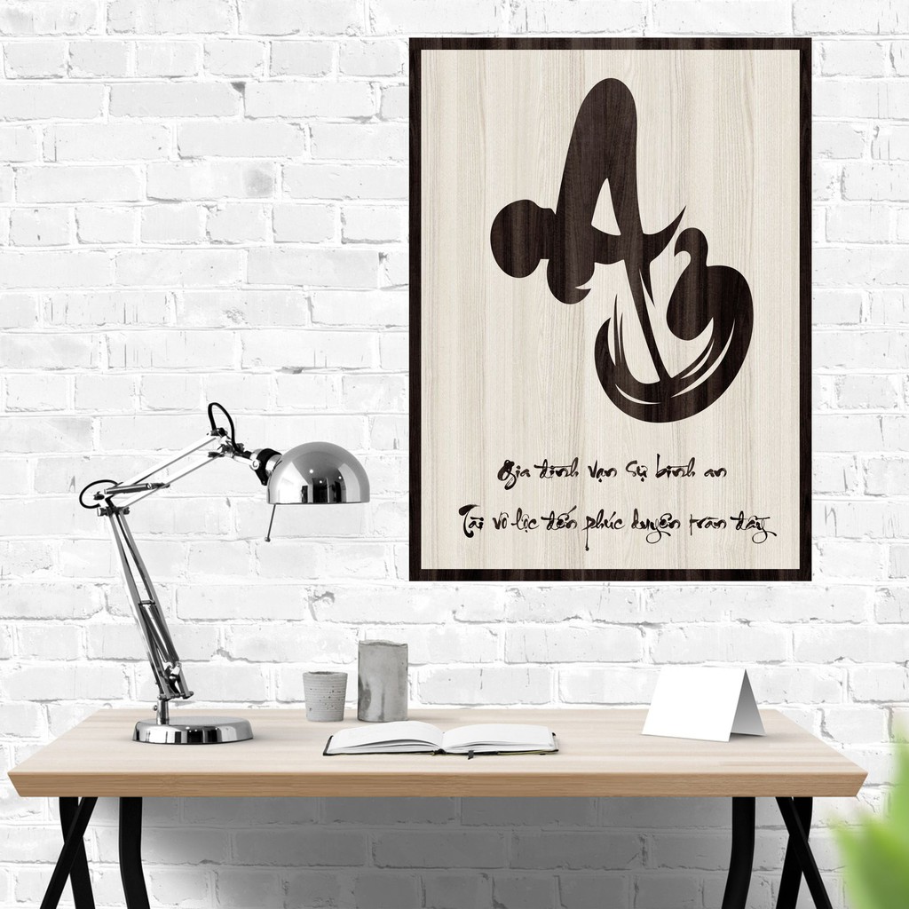 Tranh gỗ DECOR - SLOGAN tạo động lực, Truyền cảm hứng - Chữ An thư pháp