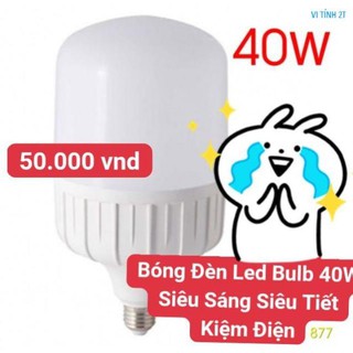 Bóng đèn led bulb 40w siêu sáng siêu tiết kiệm điện