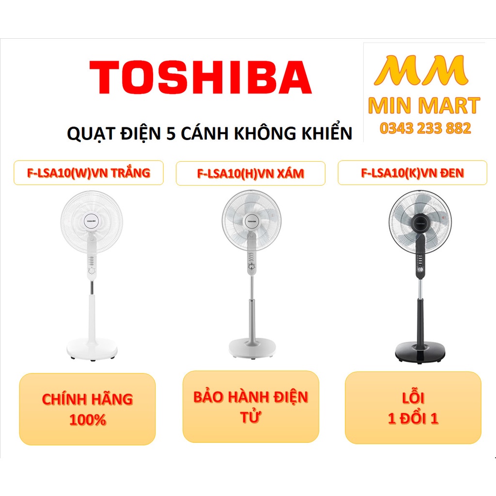 Quạt cây 5 cánh Toshiba LSA10(H/K/W)VN: Chính hãng, Bảo Hành 12 Tháng, Lỗi 1 Đổi 1
