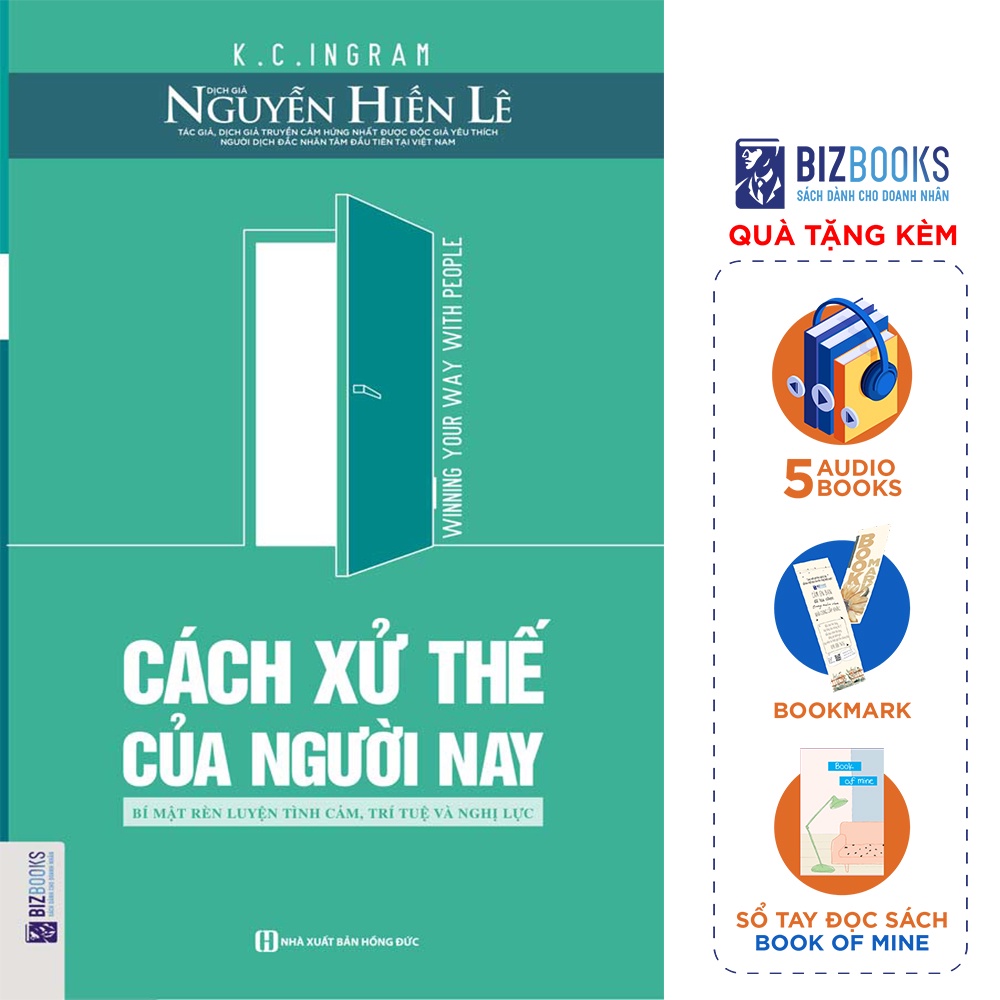 BIZBOOKS - Sách - Cách xử thế của người nay: Bí Mật Rèn Luyện Tình Cảm, Trí Tuệ và Nghị Lực