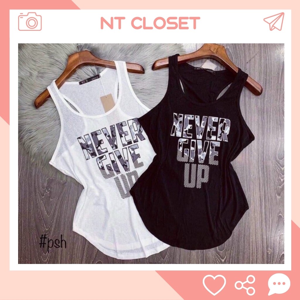 Áo thun ba lỗ nữ form rộng in CHỮ NEVER GIVE UP , thun coton mềm mịn NT CLOSET - AT010