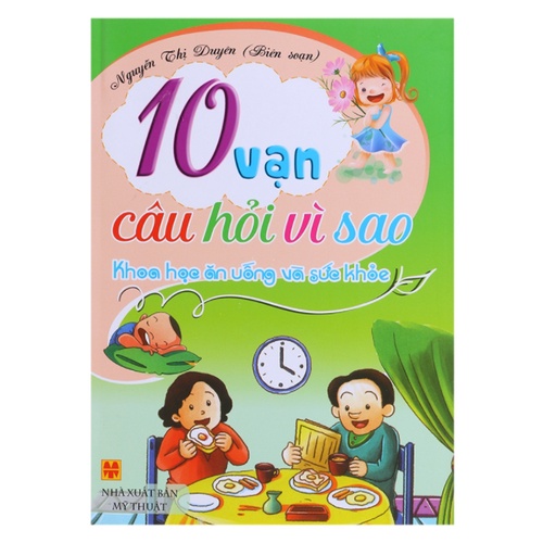 Sách - 10 Vạn Câu Hỏi Vì Sao - Khoa Học Ăn Uống Và Sức Khỏe