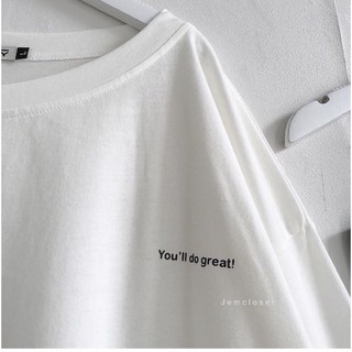 ☀️Áo Thun Tay Dài You"ll Do Great ( Kèm áo 2 dây)
