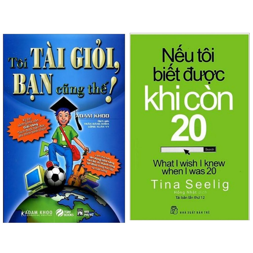 Sách - Combo Tôi Tài Giỏi Bạn Cũng Thế + Nếu Tôi Biết Được Khi Còn 20 | BigBuy360 - bigbuy360.vn