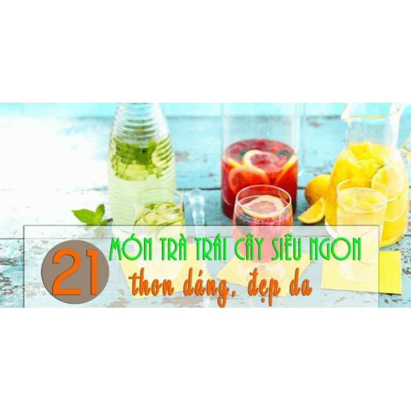 Toàn quốc- [E-voucher] FULL khóa học 21 món trà trái cây siêu thơm ngon thon dáng, đẹp da