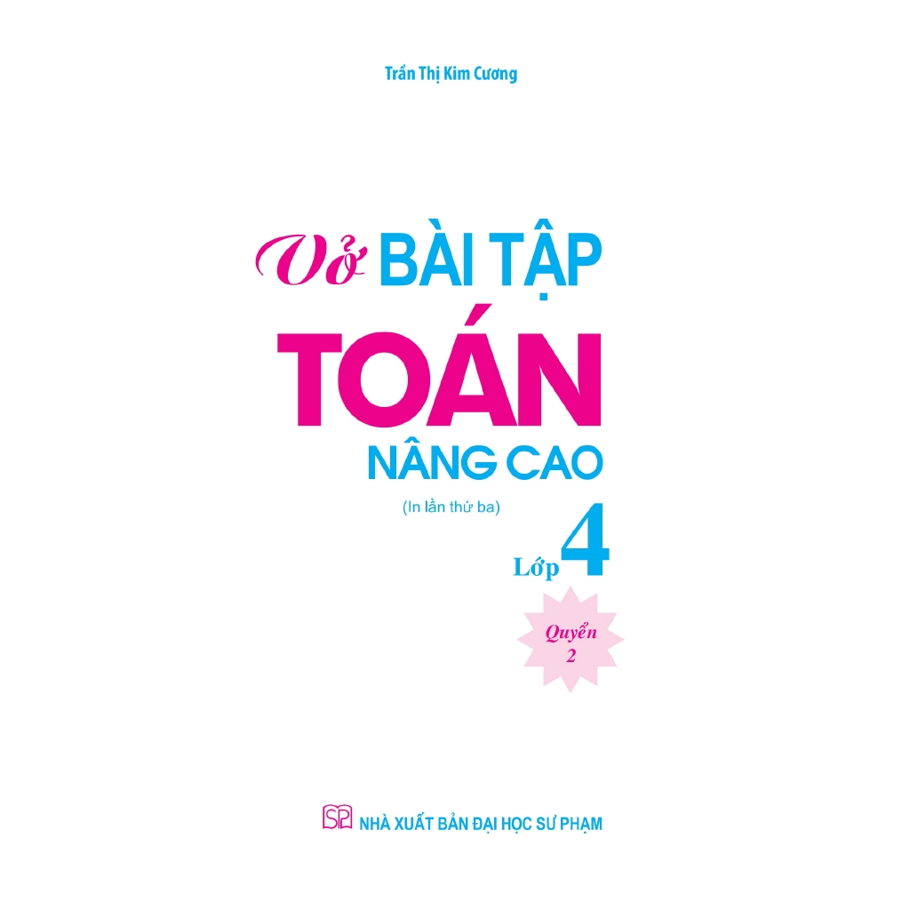 Sách - Vở Bài Tập Toán Nâng Cao Lớp 4 - Quyển 2 (Tái Bản 2019)