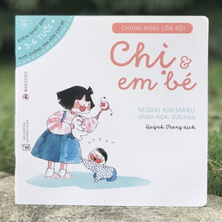 Chúng Mình Lớn Rồi - Chị Và Em Bé