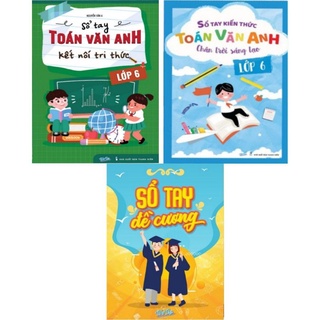 COMBO 3 CUỐN SỔ TAY TOÁN VĂN ANH LỚP 6 CHÂN TRỜI SÁNG TẠO VÀ KẾT NỐI TRI THỨC, SỔ TAY ĐỀ CƯƠNG