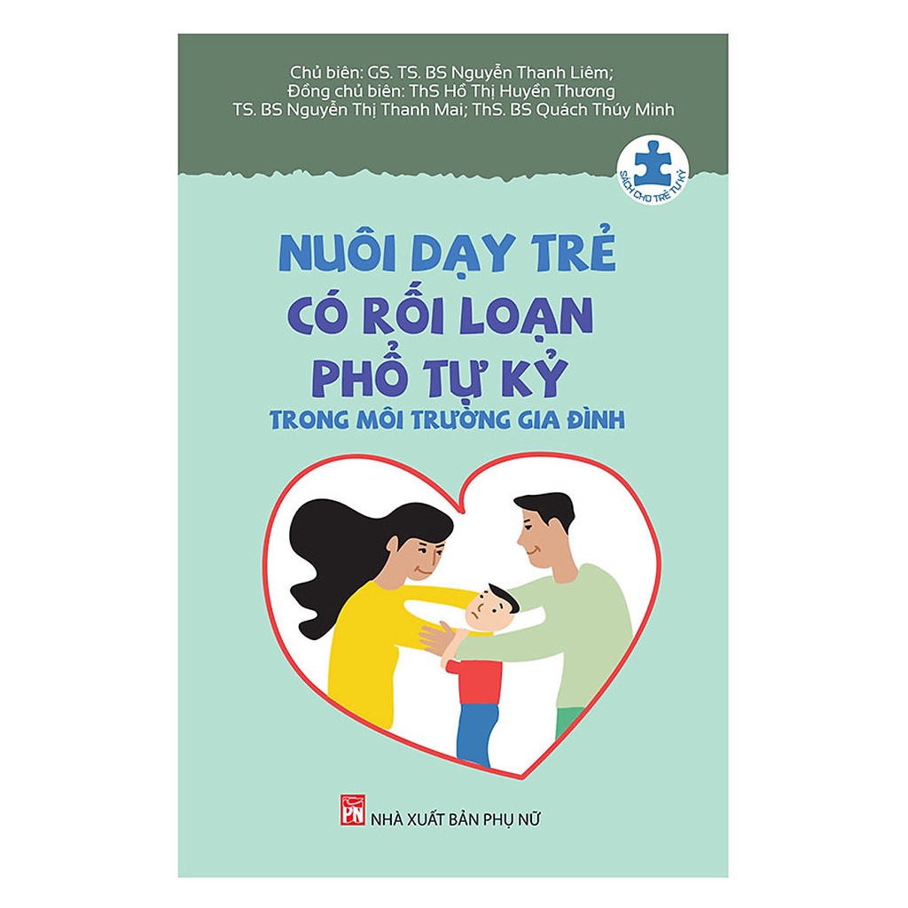 Sách- Nuôi Dạy Trẻ Có Rối Loạn Phổ Tự Kỷ Trong Môi Trường Gia Đình