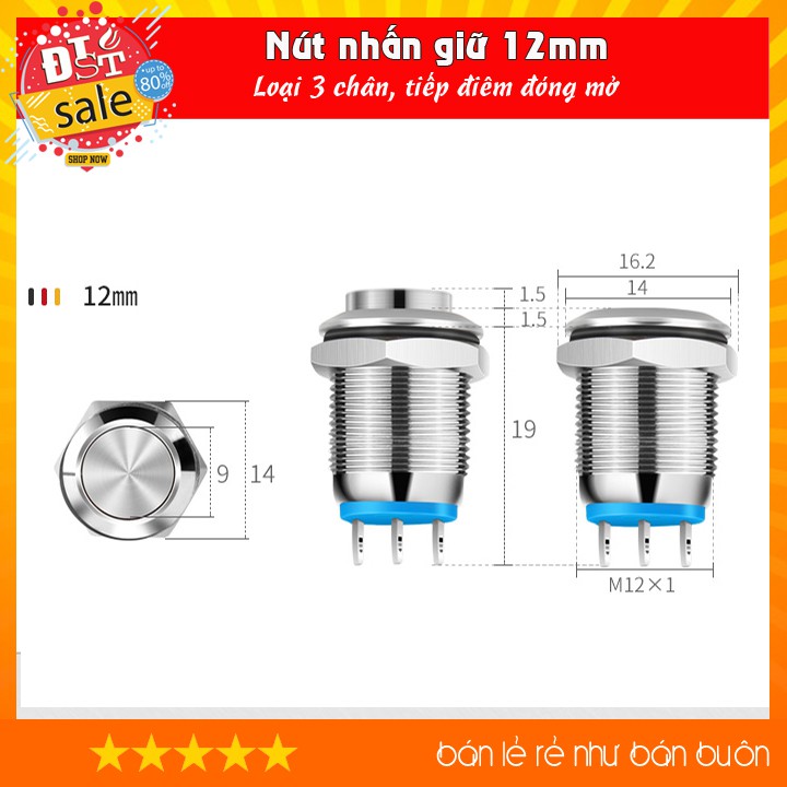 Nút nhấn giữ 12mm, 3 chân tiếp điểm đóng mở, chất liệu inox chống gỉ