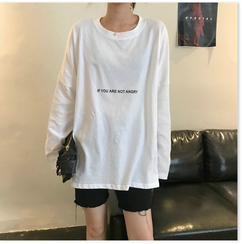 Áo thun form rộng tay dài IF YOU ARE NOT ANGRY chất thun dày mịn mẫu mới nhất