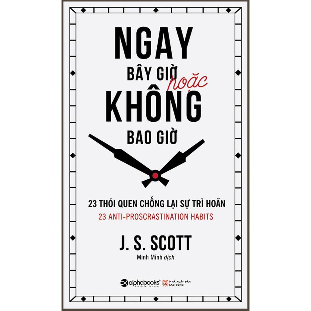Sách Ngay bây giờ hoặc không bao giờ (Tái Bản ) - BẢN QUYỀN